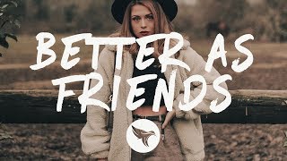 Steve Reece - Better as Friends (Lyrics) feat. Youkii, with nourii