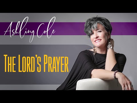 Ashling Cole - The Lords Prayer
