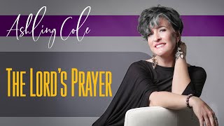 Ashling Cole - The Lords Prayer