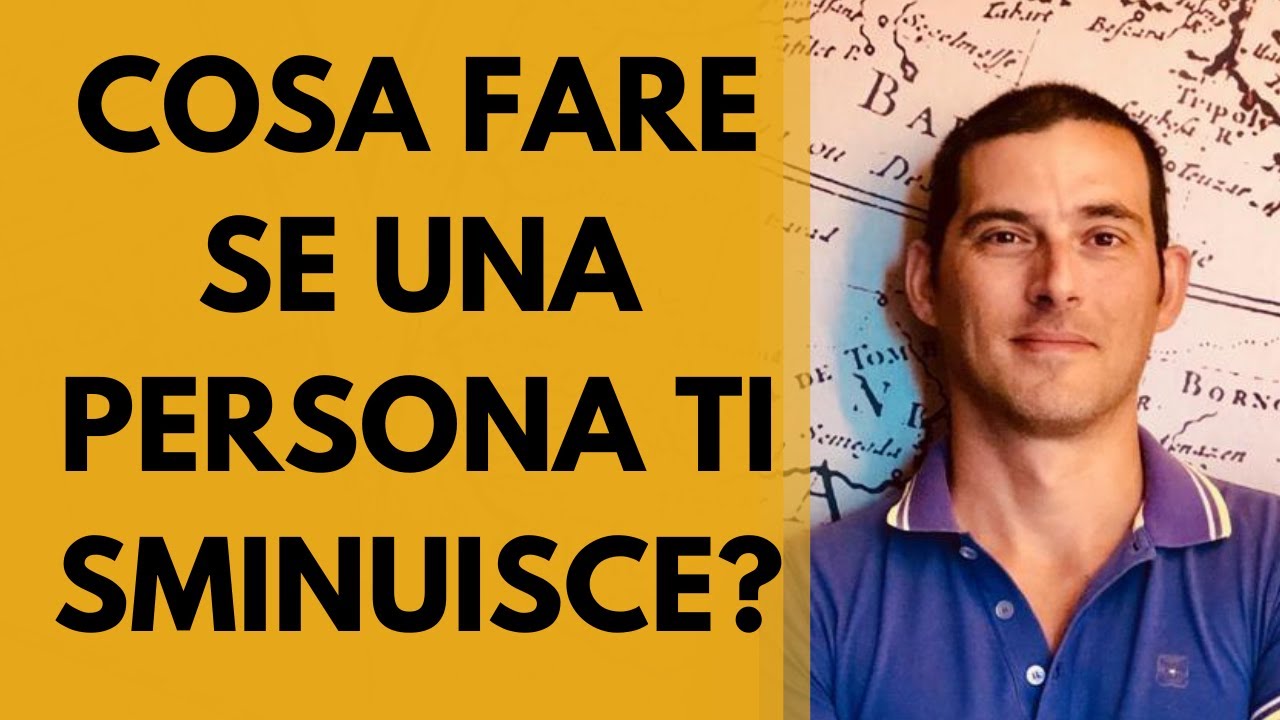 Watch Now Cosa fare se una persona ti sminuisce Cosa fare se una persona ti sminuisce