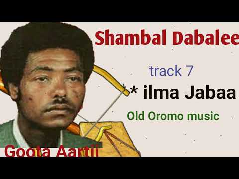 #oromomusic Shambal Dabalee Ilma Jabaa Oromo Music