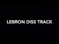 Lebron James Diss Song Singing