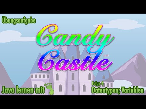 Greenfoot-Kurs [#4] - Übungsaufgabe »Candy Castle«