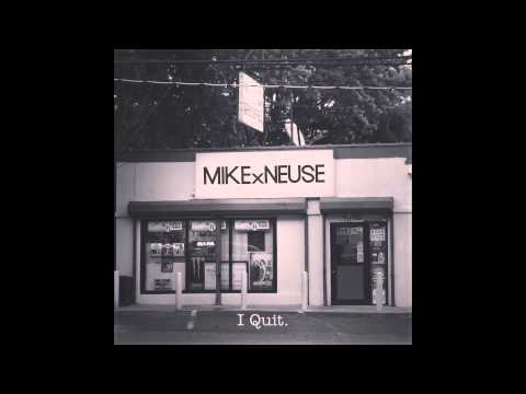 Mike Neuse - I Quit (Audio)
