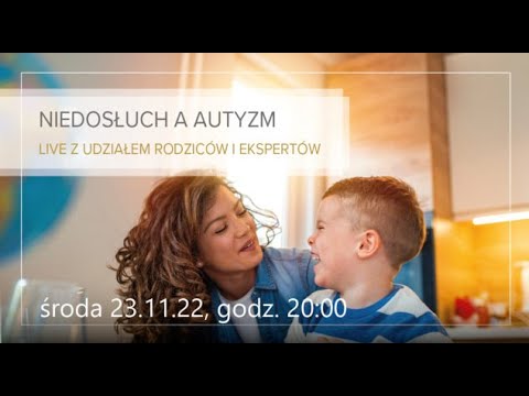 Niedosłuch a autyzm - spotkanie online 23.11.22