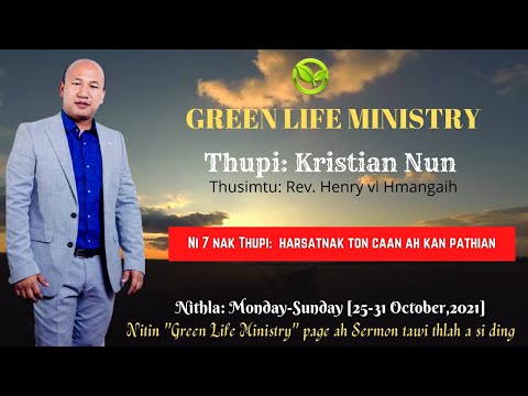 Green Life Ministry Crusade - Day7 -Harsatnak Ton Caan ah kan Pathian - Pastor Henry vl Hmangaih
