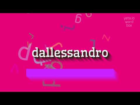 DALLESSANDRO - HOW TO PRONOUNCE IT? #dallessandro