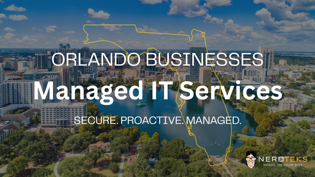 Managed IT Services Orlando, Florida | 24/7Monitoring + Fast Help Desk (NerdTeks)