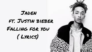 Jaden ft. Justin bieber - Falling for you (Lyrics)