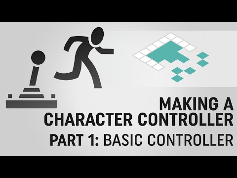 Making A Character Controller, Part 1: Basic Controller