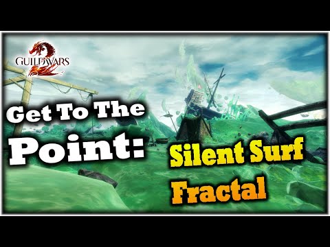Get To The Point: Silent Surf Fractal Guide - Guild Wars 2