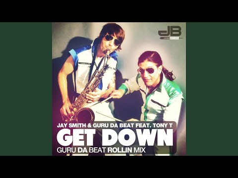 Get Down (Guru Da Beat Rollin Mix)