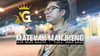 Download lagu MATEAH MANJENG SYAIR AHMED HABSYI COVER EROS ASSYIFA mp3