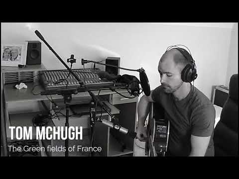 The Green Fields Of France | Tom McHugh