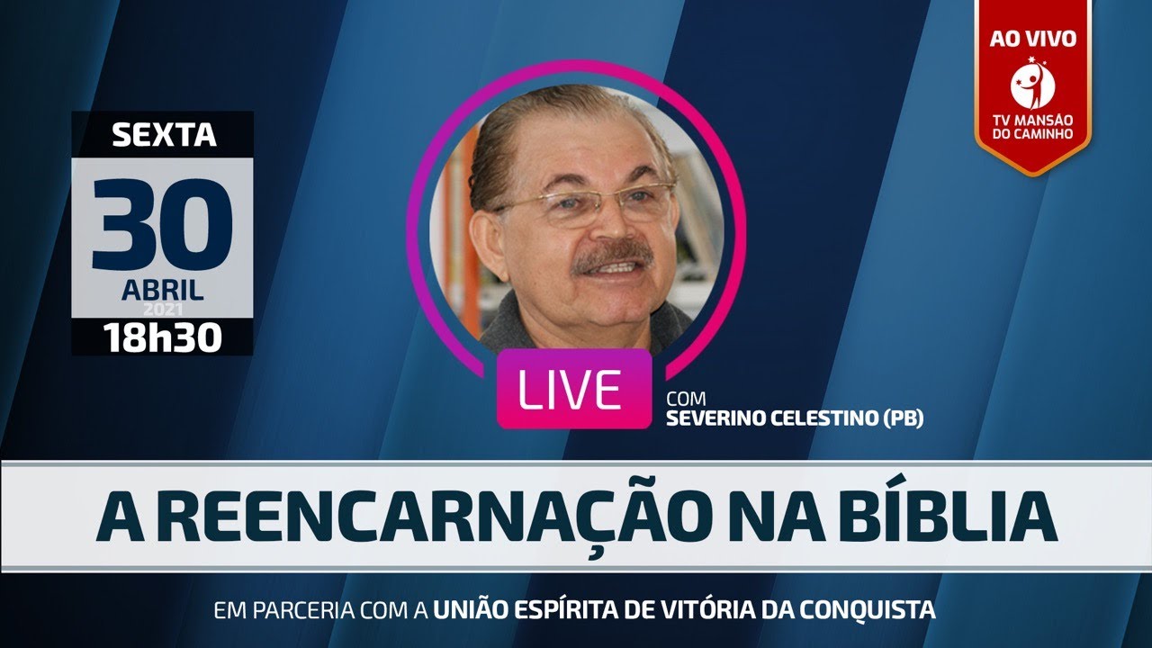 Severino Celestino - A Reencarnação na Bíblia