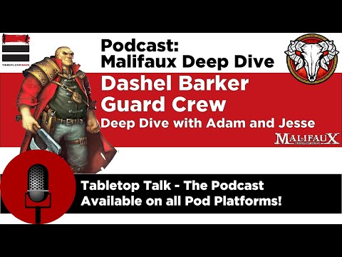 Podcast: Malifaux Deep Dive Dashel Barker (Guild)