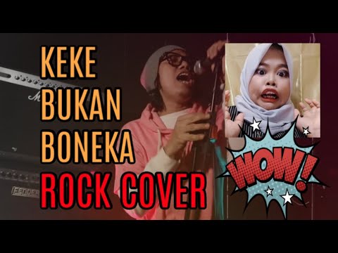 KEKE BUKAN BONEKA (ROCK VERSION) TERBAIK DAN TERNIAT BIKINNYA GUYS!!! (COVER BY ARMAN BUSTAN)