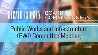 DeKalb County Public Works and Infrastructure (PWI) Committee Meeting - July 15, 2025