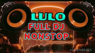 Download lagu LULO FULL DJ NONSTOP TERBARU. mp3 Download lagu LULO FULL DJ NONSTOP TERBARU. mp3