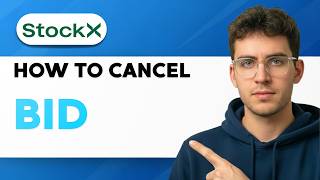 How to Cancel a Bid on Stockx [2026 Full Guide]
