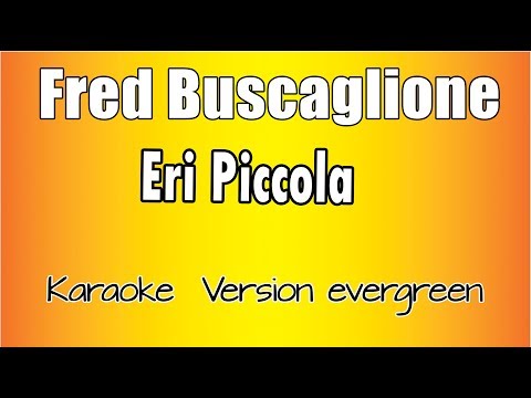 Fred Buscaglione -  Eri Piccola (Versione Karaoke Academy Italia)