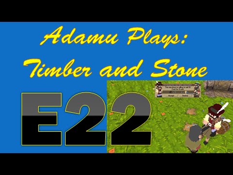 Adamu Plays: Timber and Stone - Episode 22 - Coal Shortage!