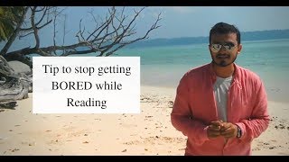 How to not get bored while reading