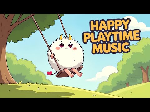 🎈 60 Mins Happy Playtime Music for Kids & Toddlers 🎈