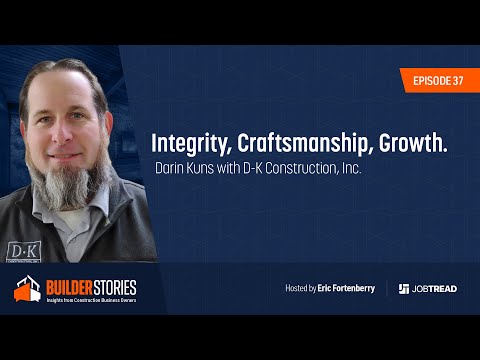 Integrity, Craftsmanship, Growth | Darin Kuns with D-K Construction, Inc.