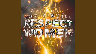 But I Still Respect Women