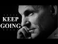 KEEP GOING - Edgar A. Guest - Inspirational Life Poetry