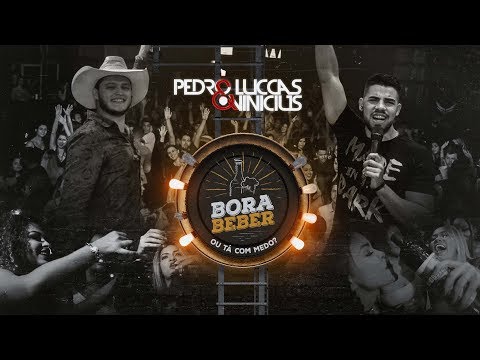 Pedro Luccas e Vinicius - Bora Beber ou tá com medo [OFICIAL]