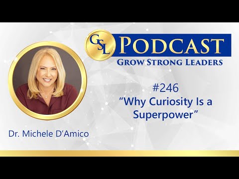 246: Why Curiosity Is a Superpower
