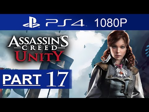 Assassin's Creed Unity Walkthrough Part 17 [1080p HD] Assassin's Creed Unity Gameplay No Commentary