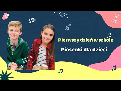 Pierwszy dzień w szkole (piosenki dla dzieci)