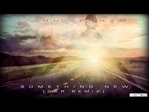 John Graham - Something New (06R Remix)