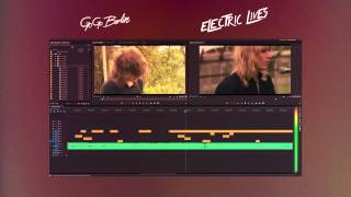 GO GO BERLIN - &quot;ELECTRIC LIVES&quot; - Timelapse Editing