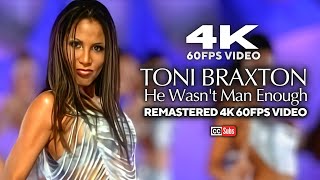 Toni Braxton - He Wasn&#39;t Man Enough (Remastered 4K 60FPS Video)