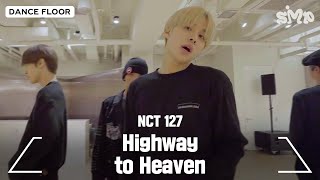 NCT 127 엔시티 127 &#39;Highway to Heaven&#39; Dance Practice