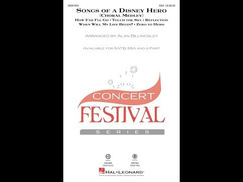 Songs of a Disney Hero (SSA Choir) - Arranged by Alan Billingsley