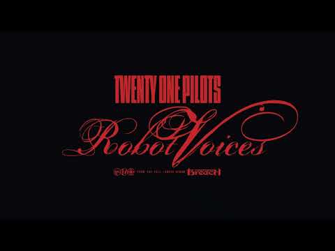 Twenty One Pilots - Robot Voices (Official Audio)