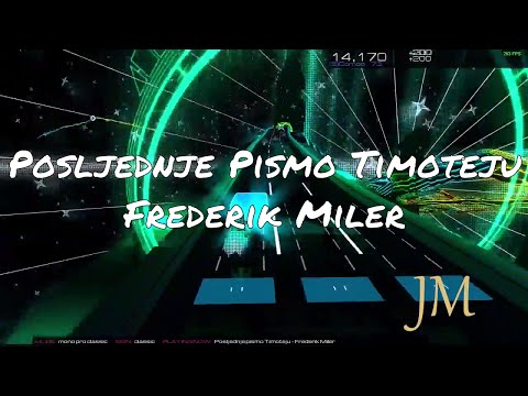 Posljednje Pismo Timoteju - Frederik Miler (Audiosurf 2)