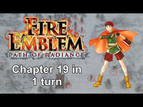 Fire Emblem: Path of Radiance - Chapter 19 in 1 turn