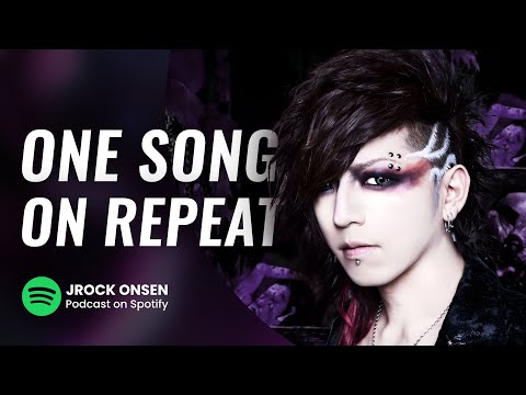 Obsessed with one song on repeat - JROCK ONSEN Ep.35