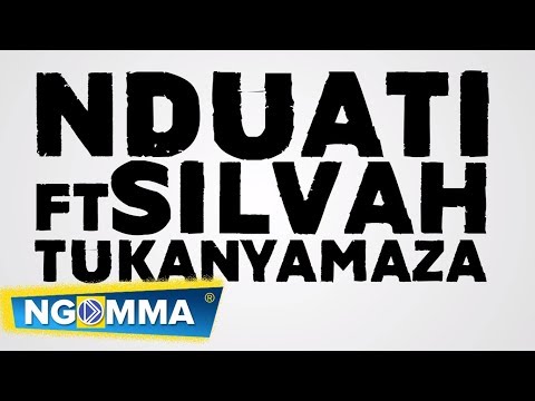 Nduati - Tukanyamaza ft Silvah Mistarish ( Official lyric video )