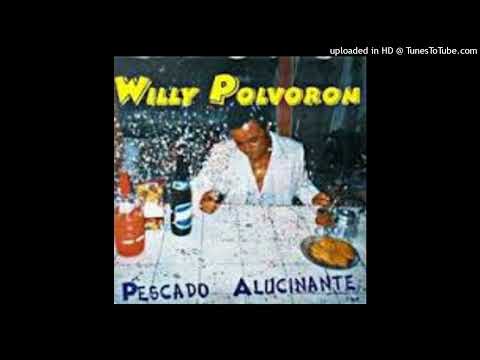Polvorón - Willy Polvorón