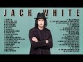 JackWhite Greatest Hits Full Album Best Songs Of JackWhite Rock Songs Playlist