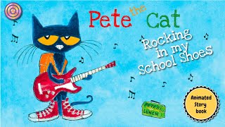 Download lagu Pete The Cat Rocking in my School Shoes | Animated book | Read aloud mp3 Download lagu Pete The Cat Rocking in my School Shoes | Animated book | Read aloud mp3