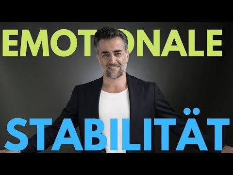 Innere Stabilität | Emotional stabil werden