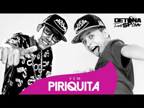 MC Menor da VG e MC Pedrinho - Vem Piriquita  (Semana maluca)